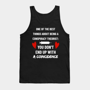 The Benefits of Being a Conspiracy Theorist: No Coincidences Tank Top